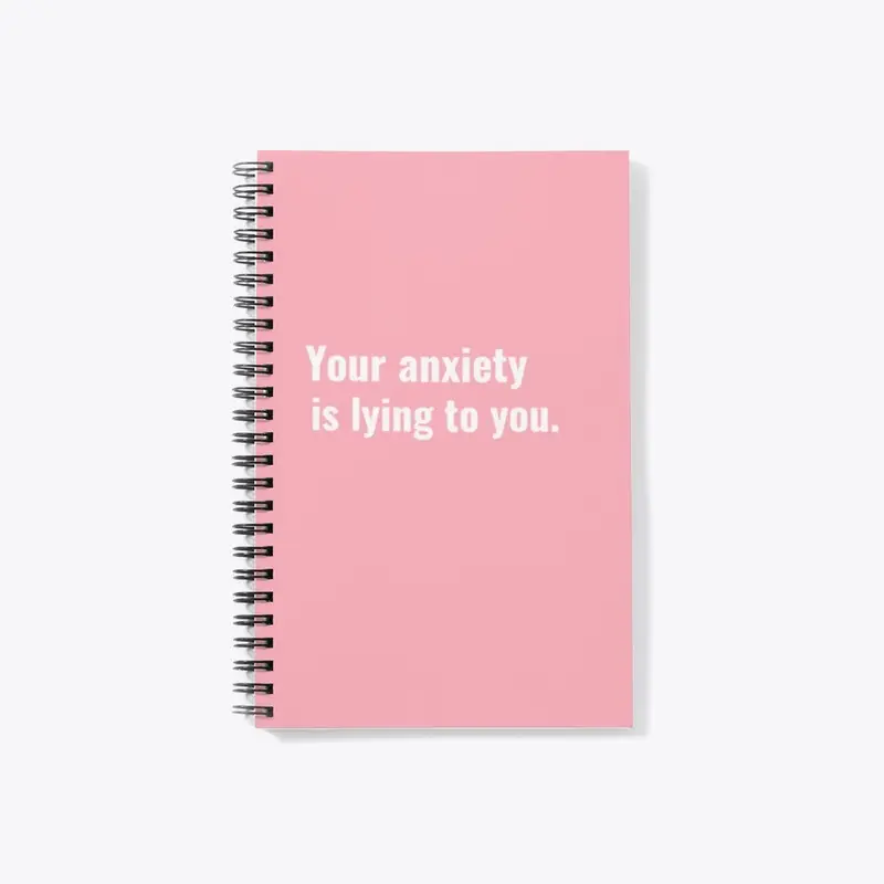 Your Anxiety is Lying to You