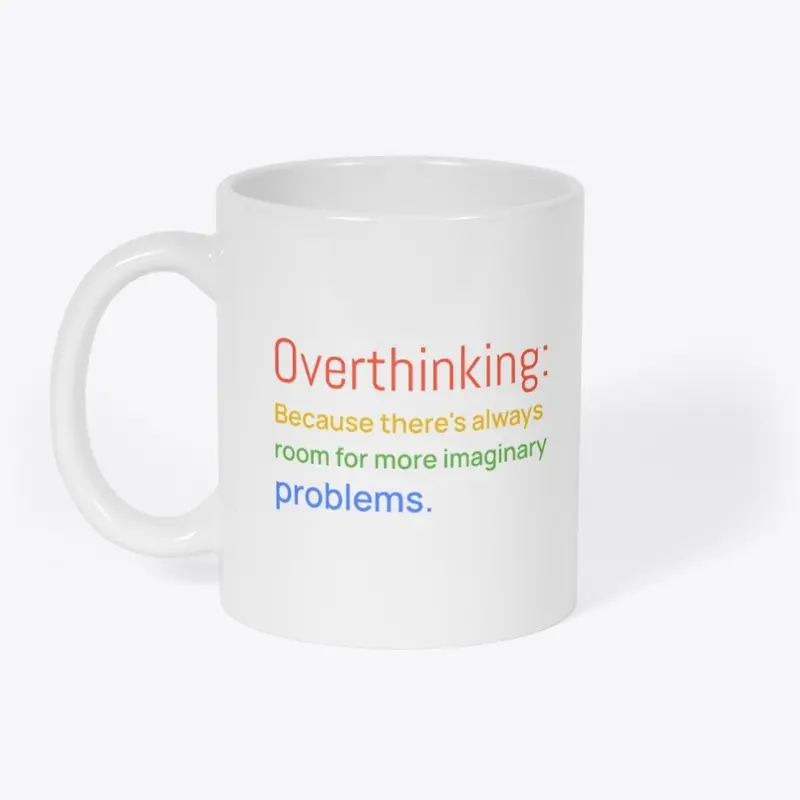 Overthinking