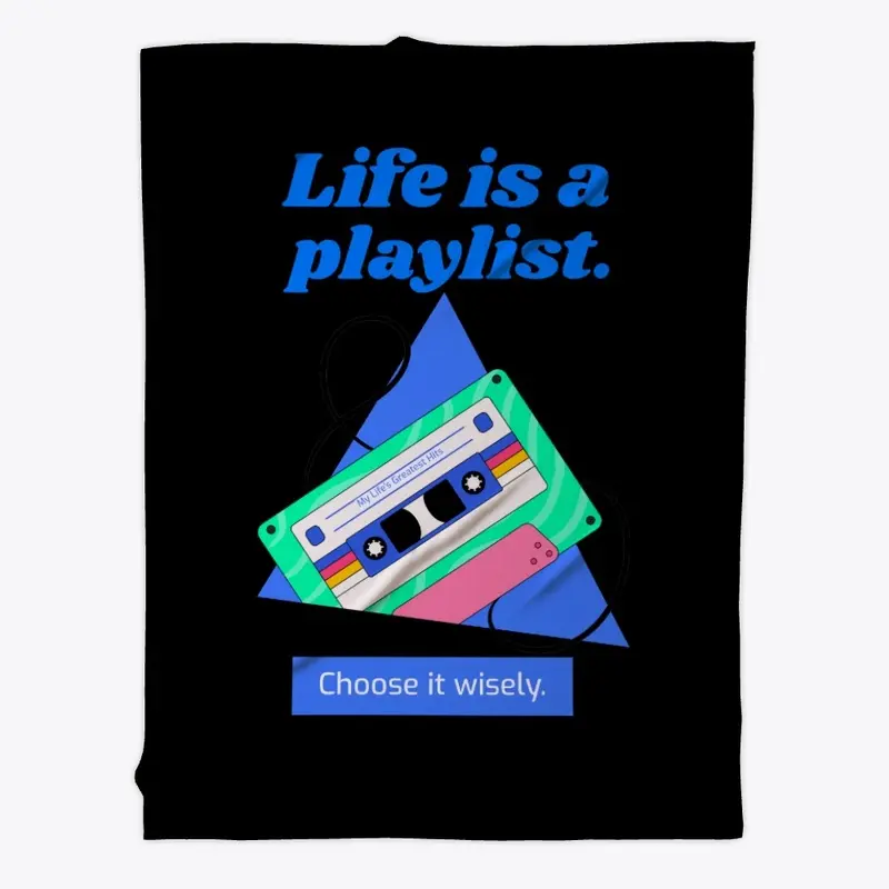 Life is a Playlist