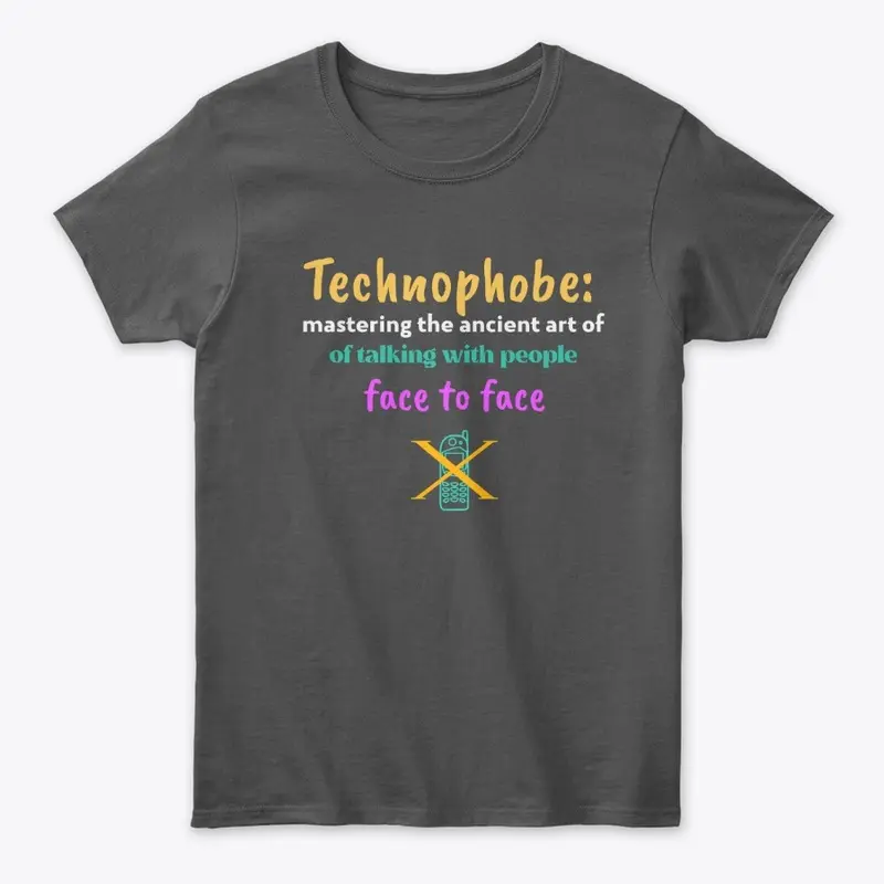 Technophobe: Talking Face to Face