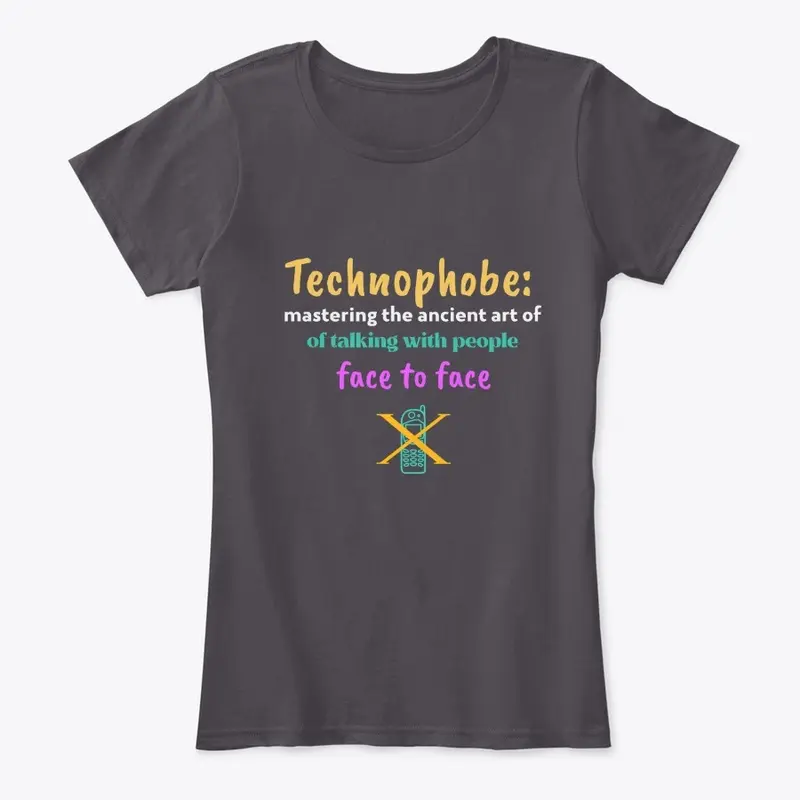 Technophobe: Talking Face to Face