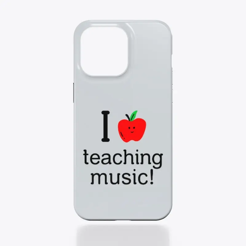 I Love Teaching Music